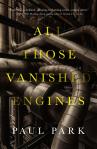 all-those-vanished-engines-paul-park-base-art-co